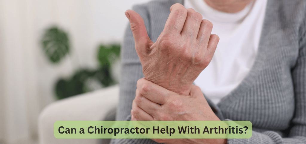 Can a Chiropractor Help With Arthritis